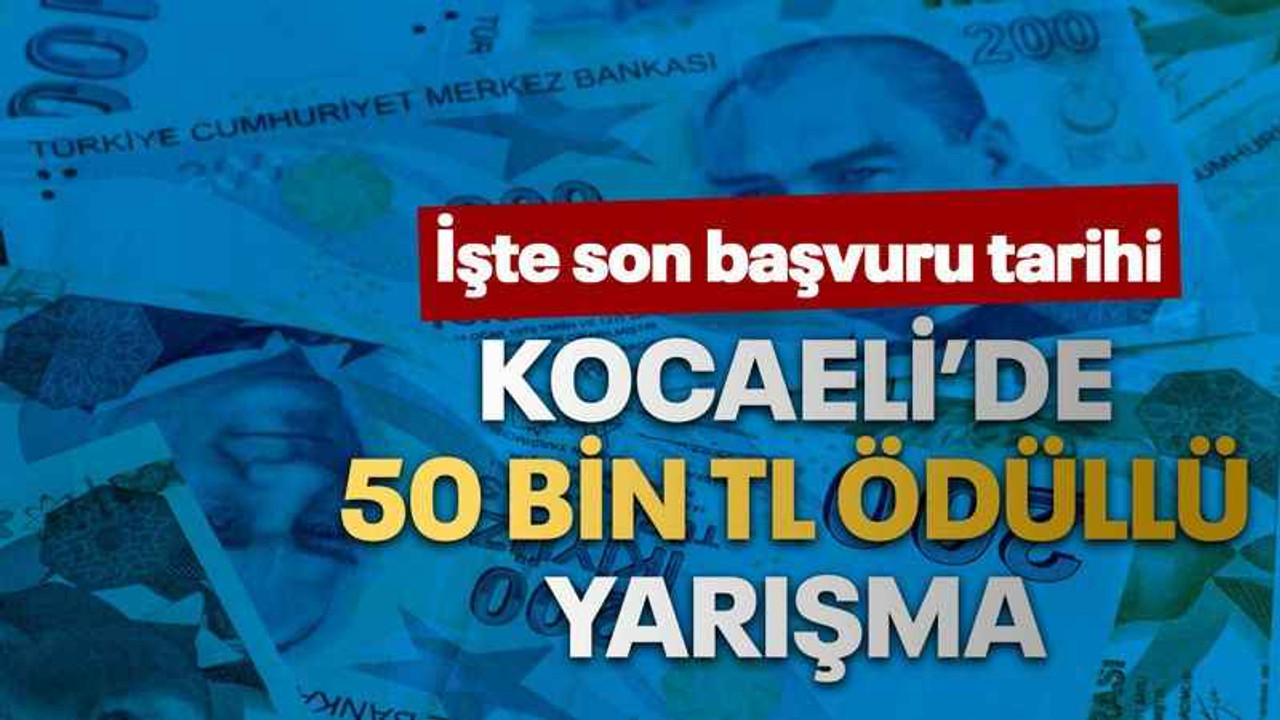 Kocaeli’de 50 bin TL ödüllü yarışma